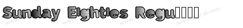 Sunday Eighties Regu字体转换